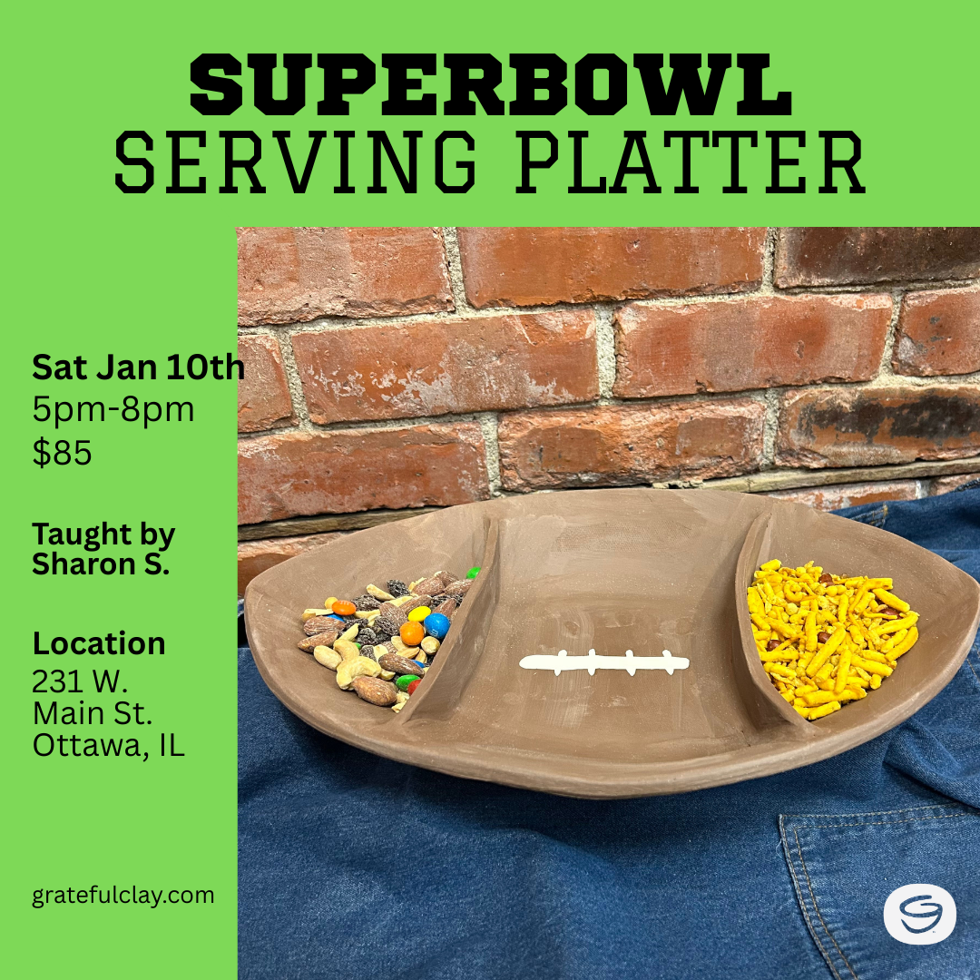 Superbowl Serving Platter | Sat Jan 10th 5pm-8pm
