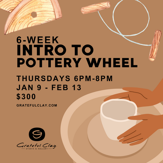 6-Week Intro to Pottery Wheel | Session 1: Jan 6 - Feb 16 2025