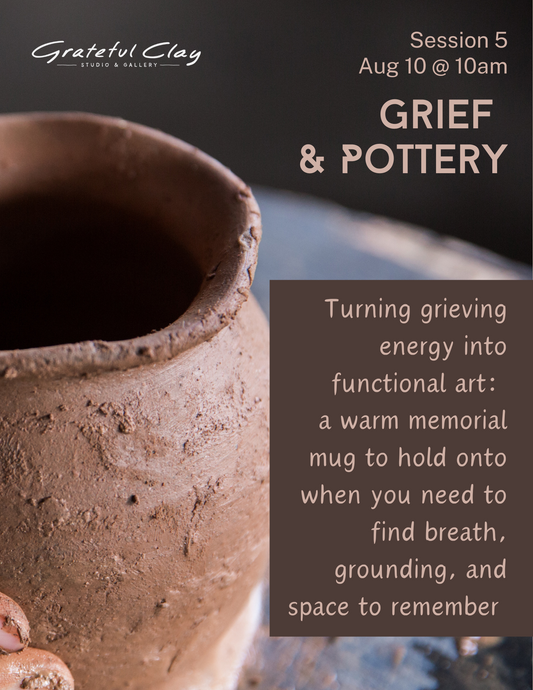 Grief & Pottery: Hand-Building a Memorial Mug | Saturday 8/10 10:00-1:00 pm